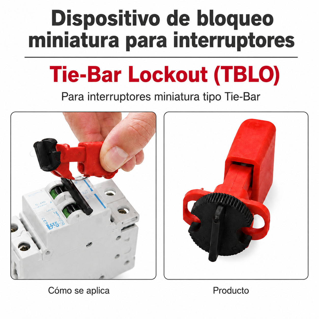 Dispositivo de bloqueo miniatura para interruptores Tie-Bar Lockout (TBLO): cómo se aplica y producto.